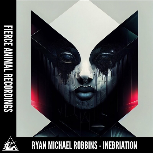 Ryan Michael Robbins - Inebriation [FRCNML313]